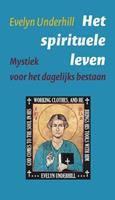 Evelyn Underhill Het spirituele leven