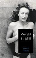 Vincent Massée Wereld Strijd III -  (ISBN: 9789402181807)