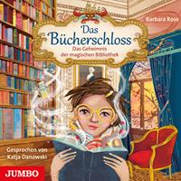 Barbara Rose Das Bücherschloss. Das Geheimnis der magischen Bibliothek