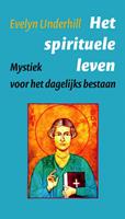 Evelyn Underhill Het spirituele leven