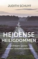 Judith Schuyf Heidense heiligdommen