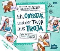 Frank Schwieger Ich Odysseus und die Bande aus Troja