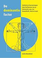 De dominantie factor. Verbeter je leervermogen door het kennen van je dominante oog, oor, hand, voet en hersenhelft, Hannaford, Carla, Paperback