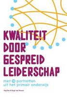 Kwaliteit door gespreid leiderschap. met 10 portretten uit het primair onderwijs, Ros, Anje, Paperback