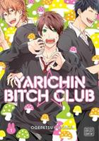 Viz Media, Subs. of Shogakukan Inc Yarichin Bitch Club, Vol. 1