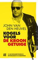 John van den Heuvel Kogels voor de kroongetuige