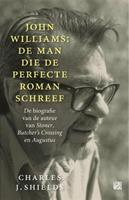 Charles J. Shields John Williams: de man die de perfecte roman schreef