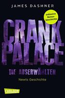 James Dashner Crank Palace. Newts Geschichte:Die exklusive Bonusgeschichte zur erfolgreichen Maze-Runner-Serie! 