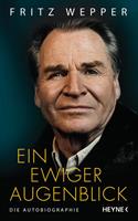 Fritz Wepper Ein ewiger Augenblick