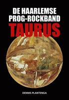 Dennis Plantenga De Haarlemse prog rockband Taurus