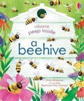 Peep Inside a Beehive by Anna Milbourne