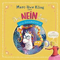 Marc-Uwe Kling Das NEINhorn und die SchLANGEWEILE Prinzessin Popelkopf