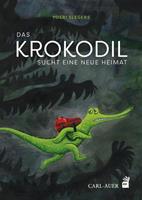 Yoeri Slegers Das Krokodil sucht eine neue Heimat