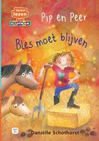 Daniëlle Schothorst Leren lezen met Kluitman Pip en Peer. Bles moet blijven