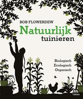 Bob Flowerdew Natuurlijk tuinieren