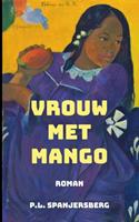 P.L. Spanjersberg Vrouw met Mango