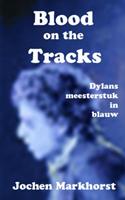 Jochen Markhorst Blood On The Tracks