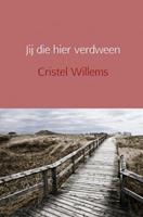 Cristel Willems Jij die hier verdween