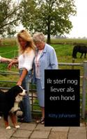 Kitty Johansen Ik sterf nog liever als een hond