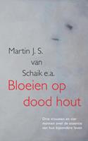 Martin J. S. van Schaik Bloeien op dood hout