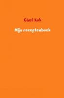 Chef Kok Mijn receptenboek
