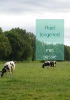 Roel Jongeneel Boeren met passie