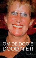 Hans Terol Om De Dooie Dood Niet!
