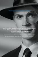 Werkgroep Lotgenoten UWV Burger Onderzoek, naar criminele activiteiten Uwv!