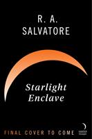 Starlight Enclave by R. A. Salvatore