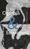 Joke J. Hermsen Ogenblik & eeuwigheid