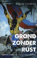 Marcel Catsburg Grond zonder rust