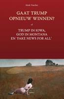 Henk Visscher Gaat Trump opnieuw winnen℃