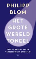 Philipp Blom Het grote wereldtoneel