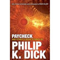 Penguin Us Paycheck And Other Classic Stories - Philip K Dick