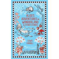 Alice's Adventures in Wonderland and Other Stories