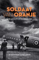 Erik Hazelhoff Roelfzema Soldaat van Oranje