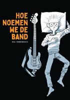 Roel Venderbosch Hoe noemen we de band