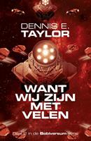 Dennis E. Taylor Want wij zijn met velen -  (ISBN: 9789083073187)