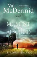 Val McDermid Tony Hill en Carol Jordan 7 Moment van afscheid