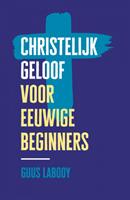 Guus Labooy Christelijk geloof voor eeuwige beginners