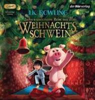 J. K. Rowling Jacks wundersame Reise mit dem Weihnachtsschwein