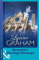 Lynne Graham Roccanti's Marriage Revenge (Mills & Boon Modern) (Marriage by Command, Book 1)