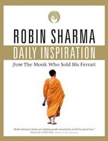 Robin Sharma Daily Inspiration From The Monk Who Sold His Ferrari