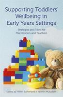 Jessica Kingsley Publishers Supporting Toddlers' Wellbeing in Early Years Settings