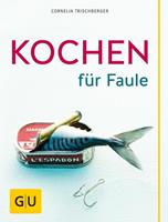 Cornelia Trischberger Kochen für Faule