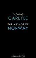 Thomas Carlyle Early Kings of Norway