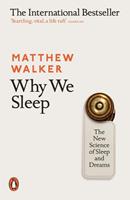Matthew Walker Why We Sleep