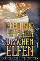 Bernhard Hennen Drachenelfen - Die gefesselte Göttin