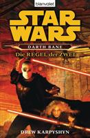 Drew Karpyshyn Star Wars. Darth Bane. Die Regel der Zwei