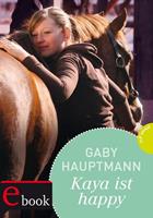 Gaby Hauptmann Kaya - frei und stark 4: Kaya ist happy